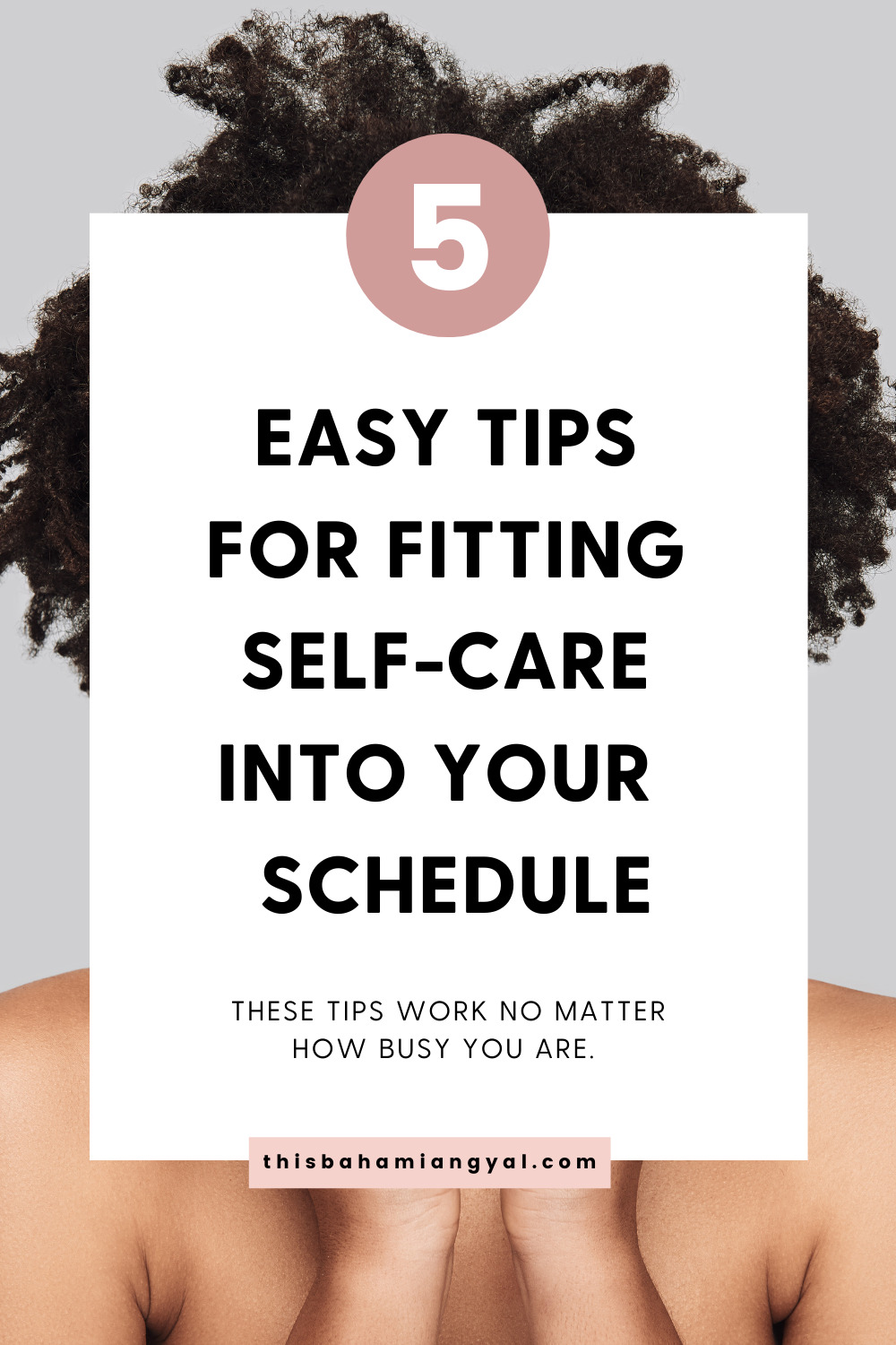 Photo of a black woman with an image in front of her face giving five tips for fitting self-care into your schedule