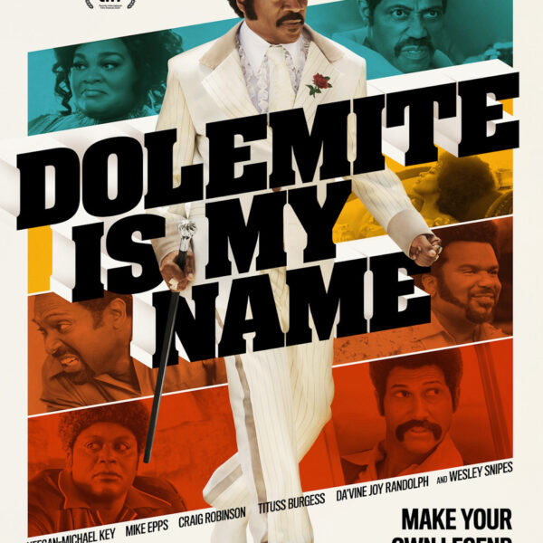 Why Dolemite Is My Name Is One Of The Best Films Ever