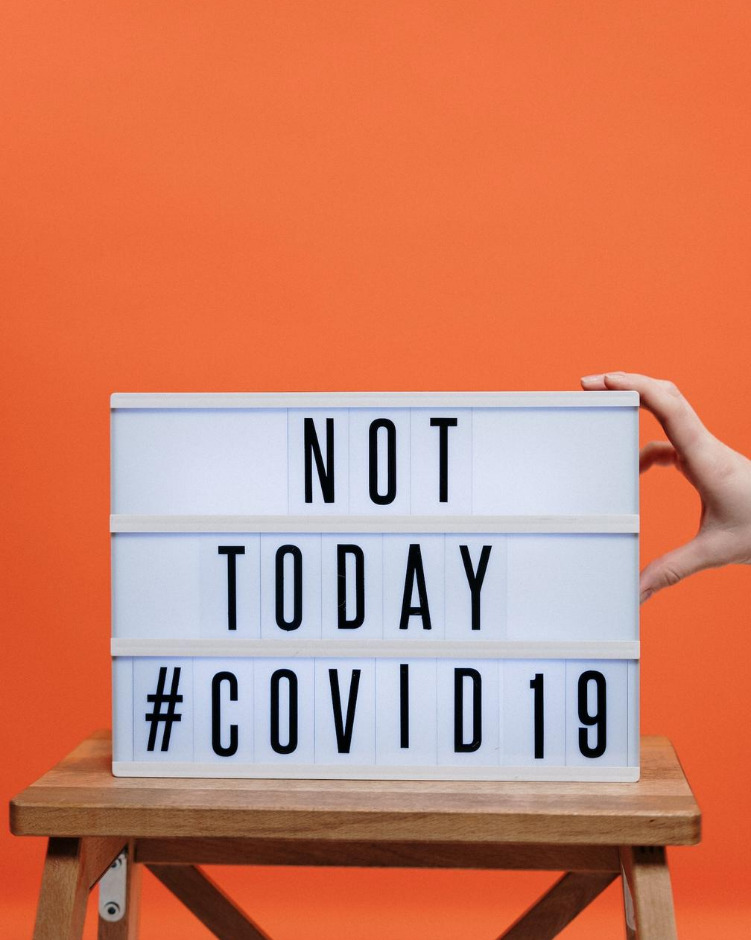 Sign that reads, Not Today, #COVID-19. Photo by cottonbro from Pexels.